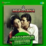 Aradhana - Jhankar Beats - Asha Bhosle Song Download